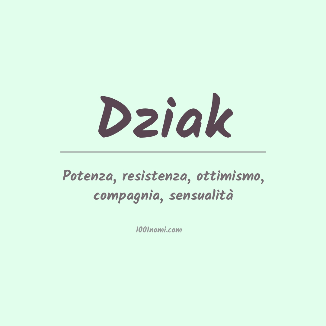 Significato del nome Dziak