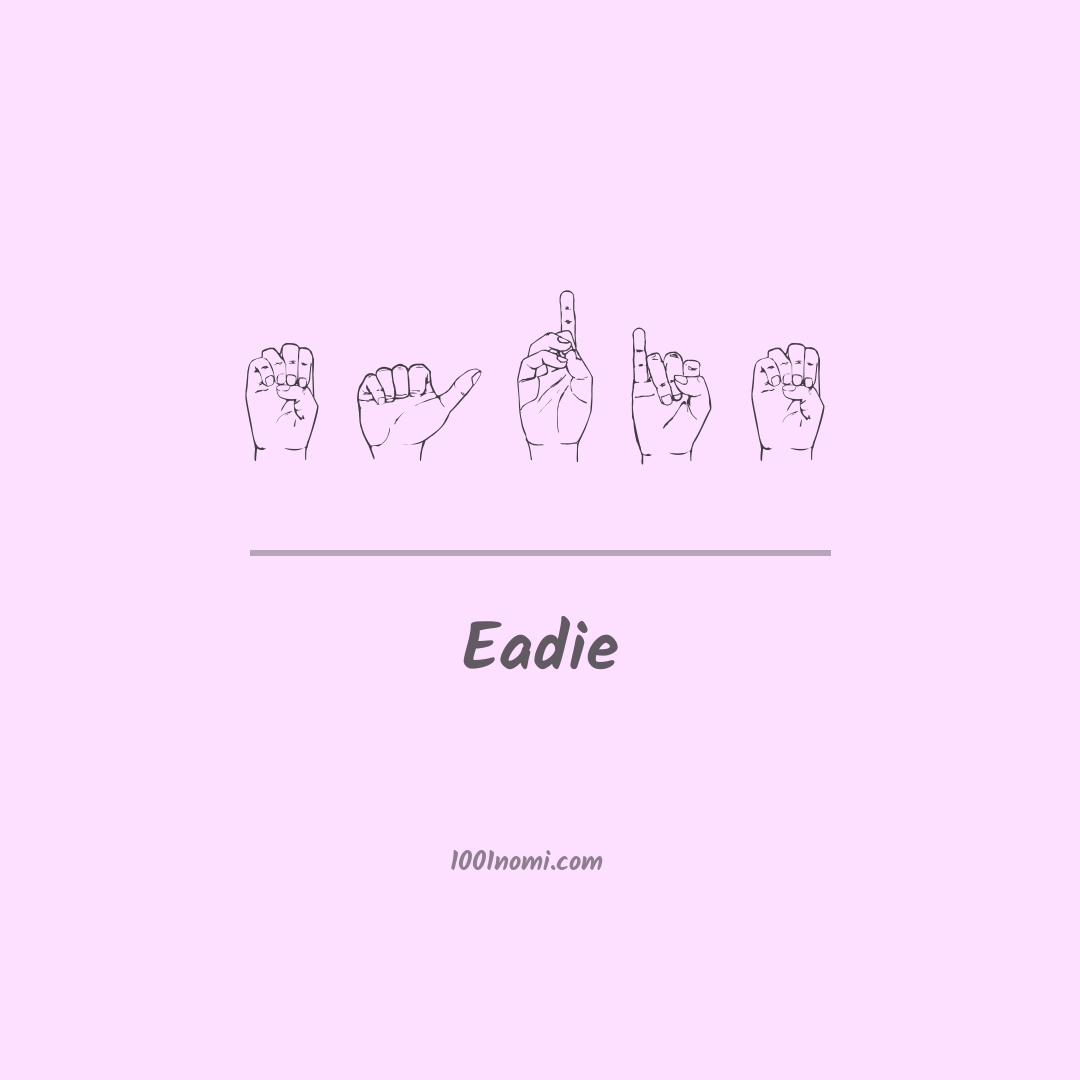 Eadie nella lingua dei segni Eadie nella lingua dei segni
