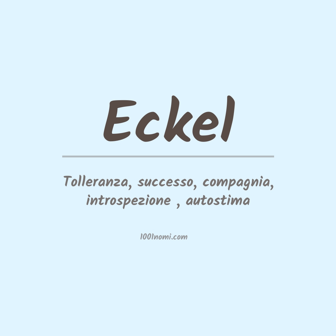 Significato del nome Eckel