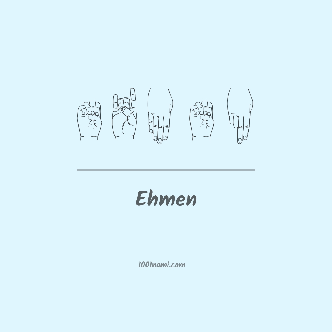Ehmen nella lingua dei segni