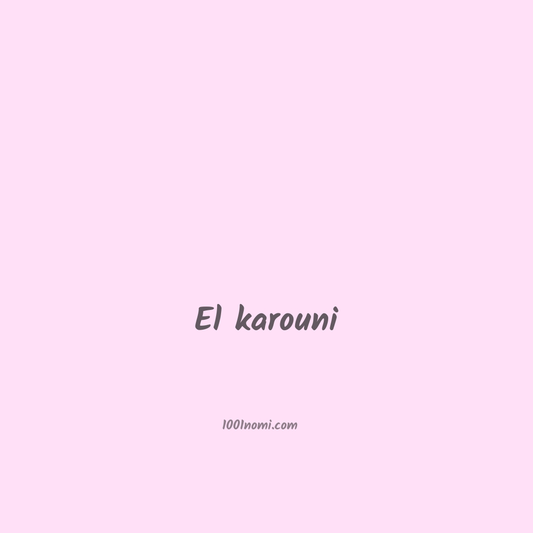 El karouni in cinese El karouni in cinese
