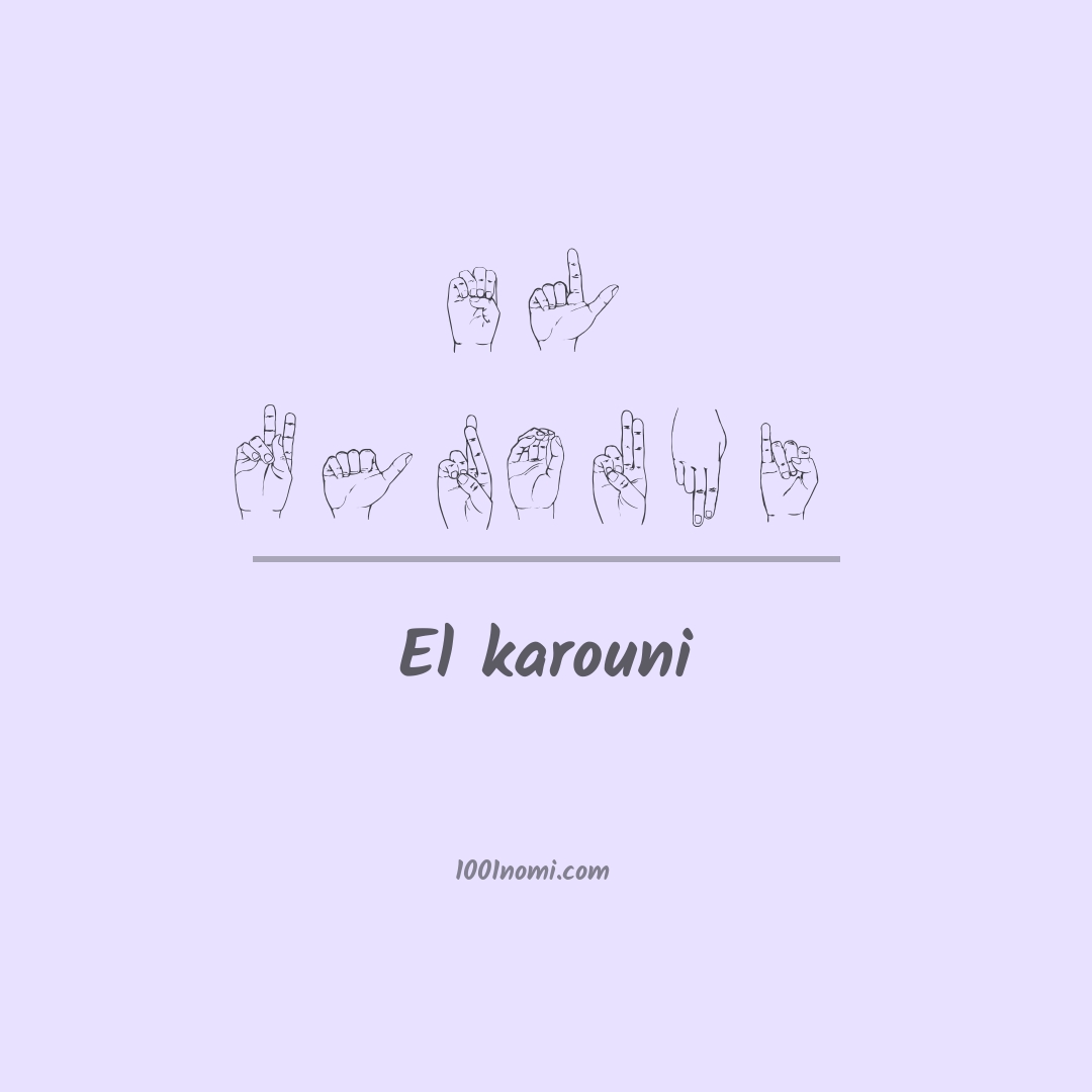 El karouni nella lingua dei segni El karouni nella lingua dei segni