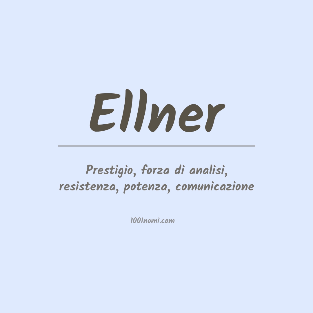 Significato del nome Ellner Significato del nome Ellner