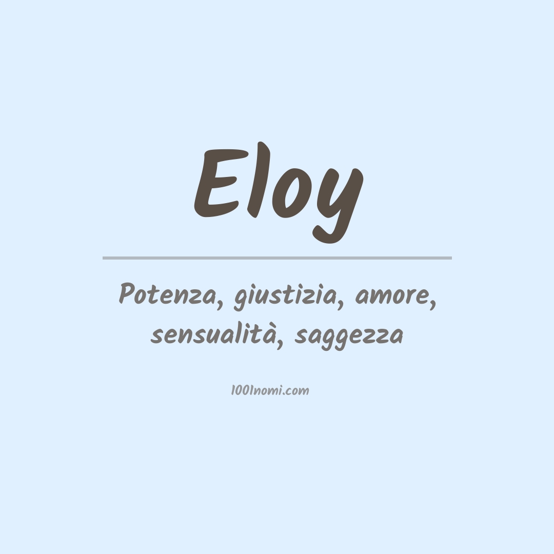 Significato del nome Eloy