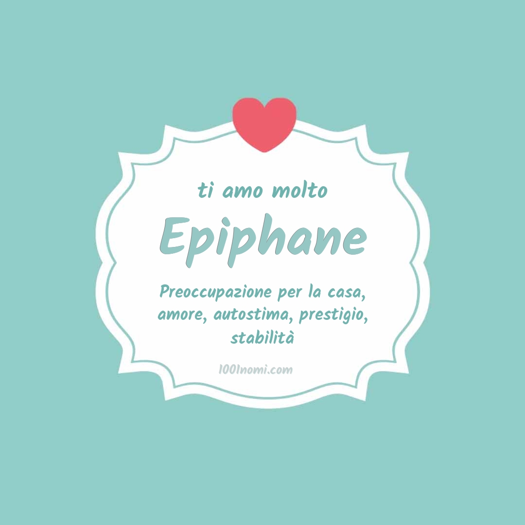 ti amo molto Epiphane Ti amo molto Epiphane