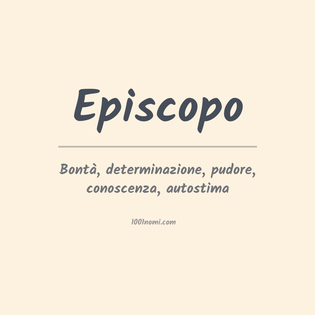 Significato del nome Episcopo Significato del nome Episcopo