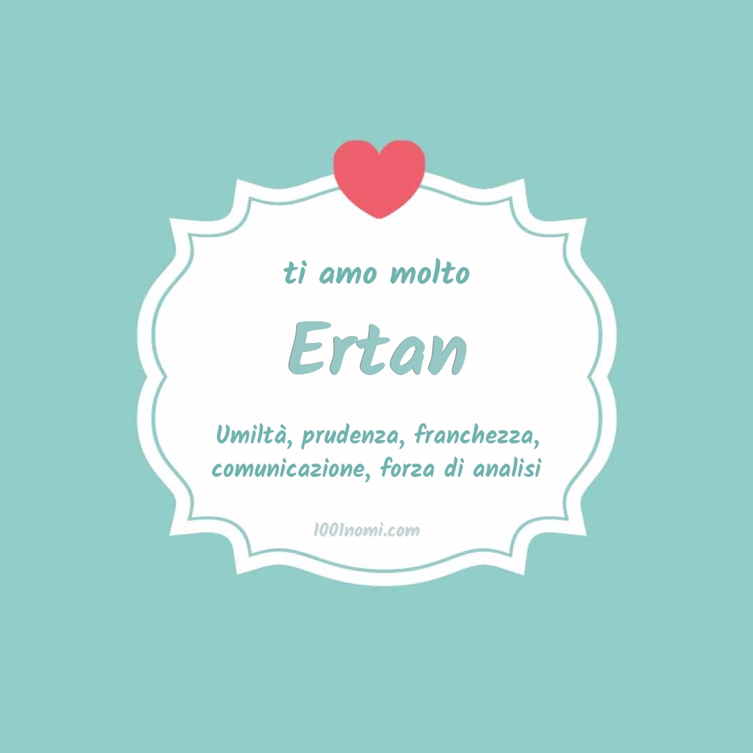Ti amo molto Ertan