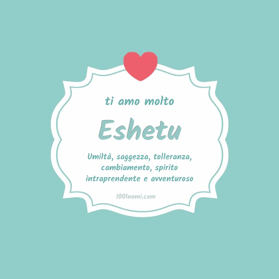 Ti amo molto Eshetu