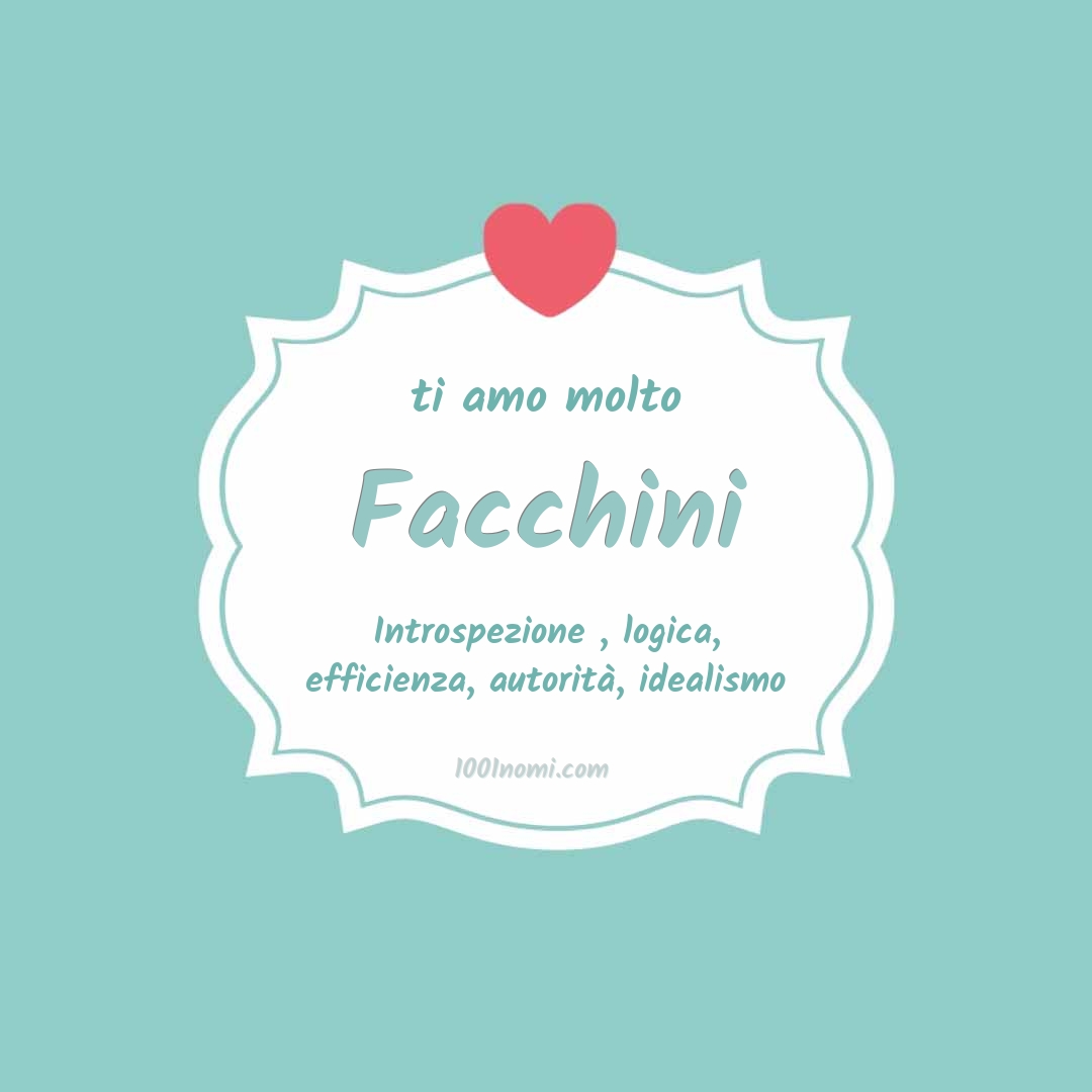 Ti amo molto Facchini