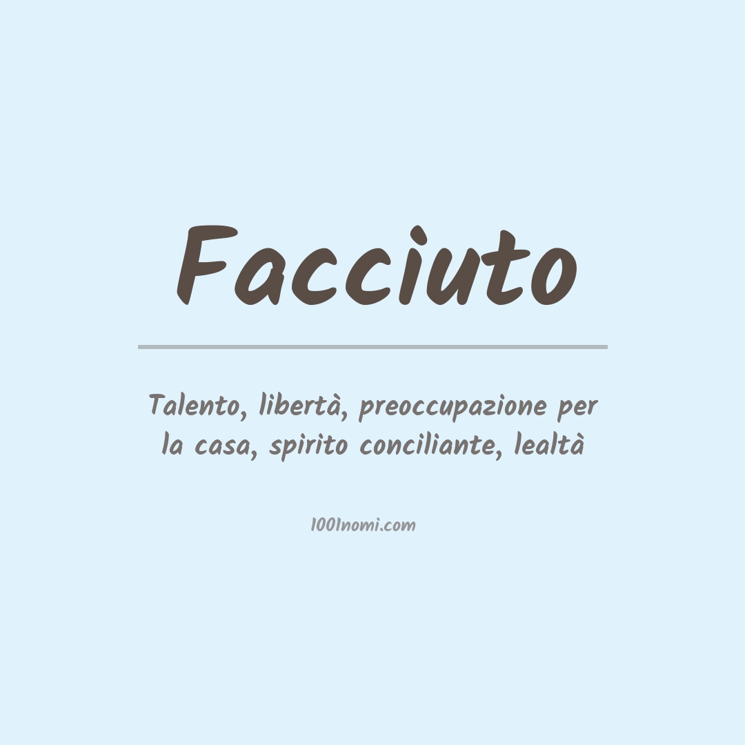 Significato del nome Facciuto Significato del nome Facciuto