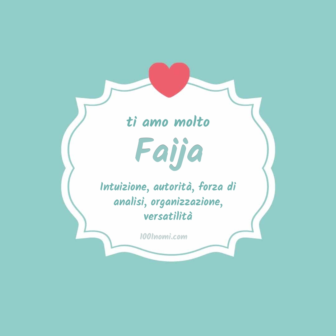 ti amo molto Faija Ti amo molto Faija