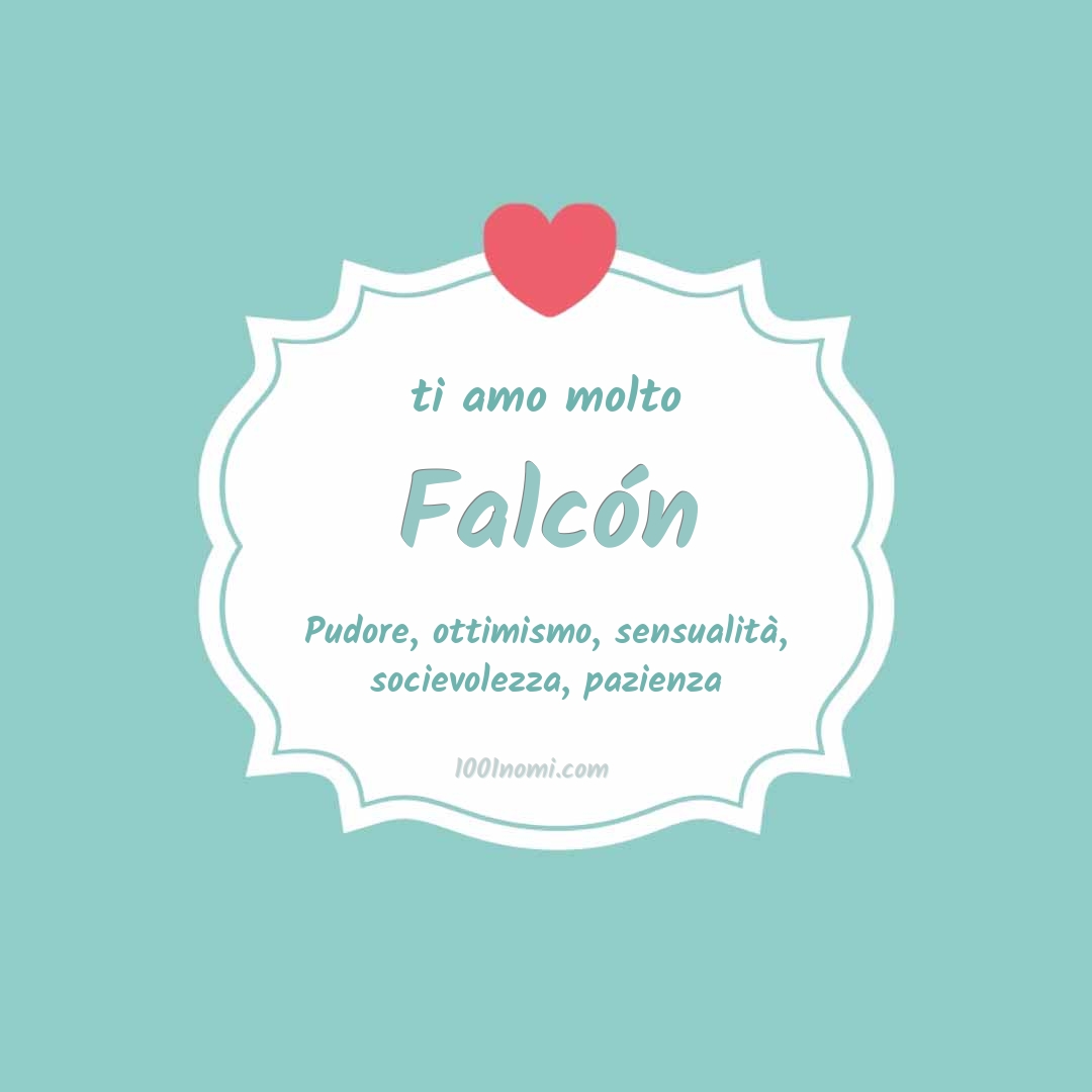 Ti amo molto Falcón