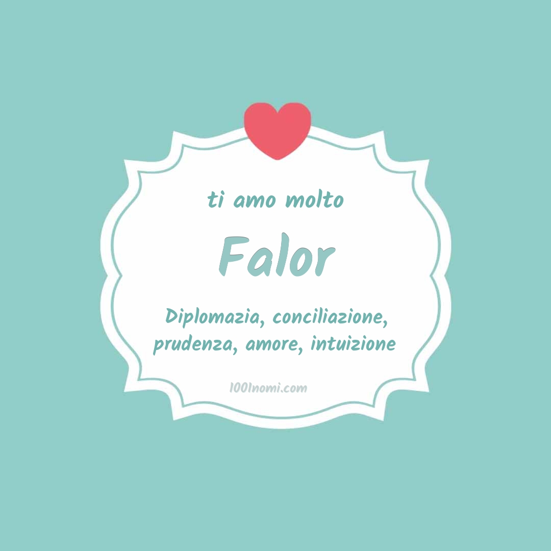 Ti amo molto Falor