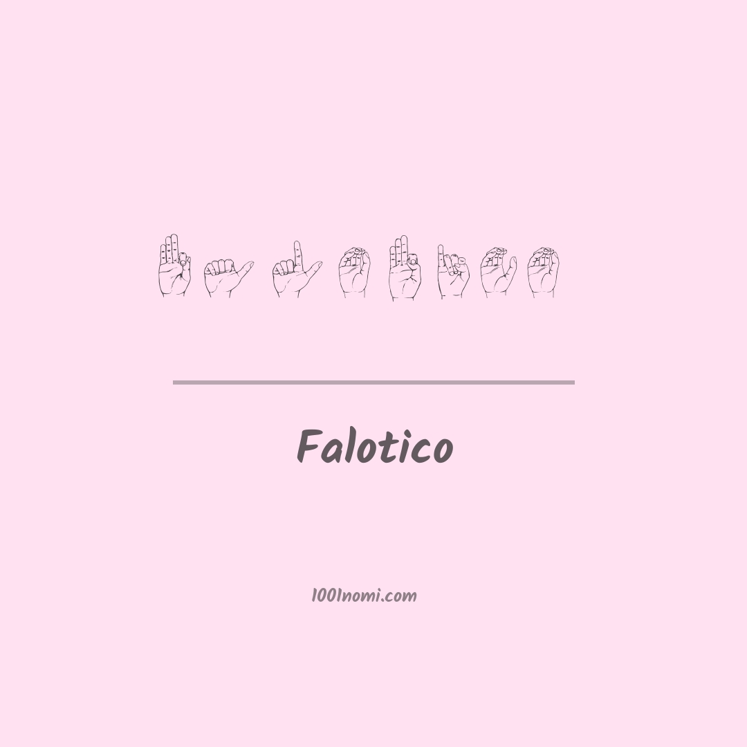 Falotico nella lingua dei segni Falotico nella lingua dei segni