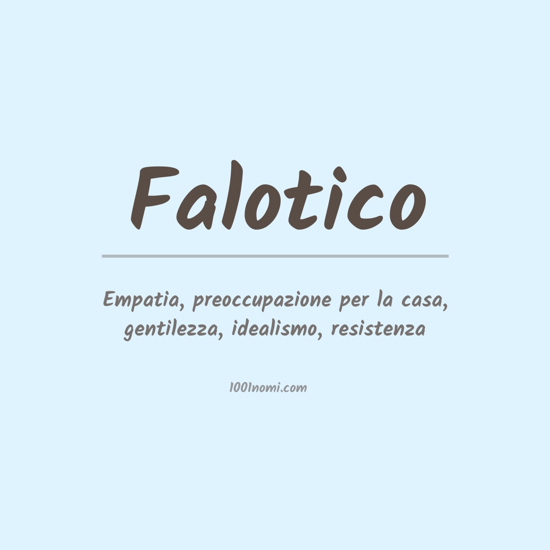 Significato del nome Falotico Significato del nome Falotico