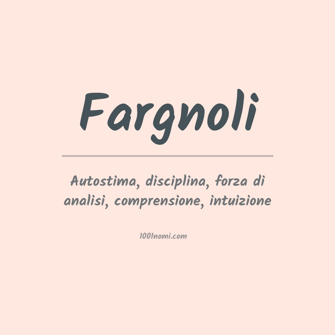 Significato del nome Fargnoli Significato del nome Fargnoli