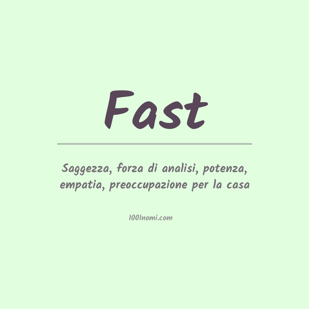 Significato del nome Fast