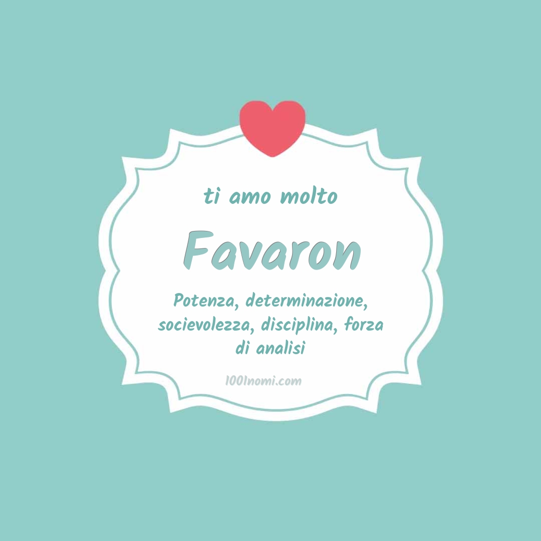 Ti amo molto Favaron