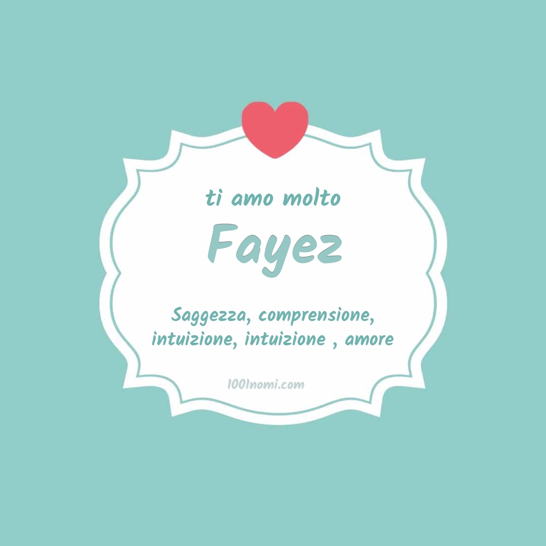 Ti amo molto Fayez