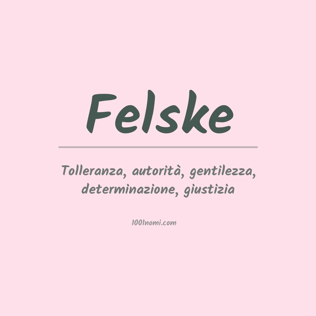 Significato del nome Felske