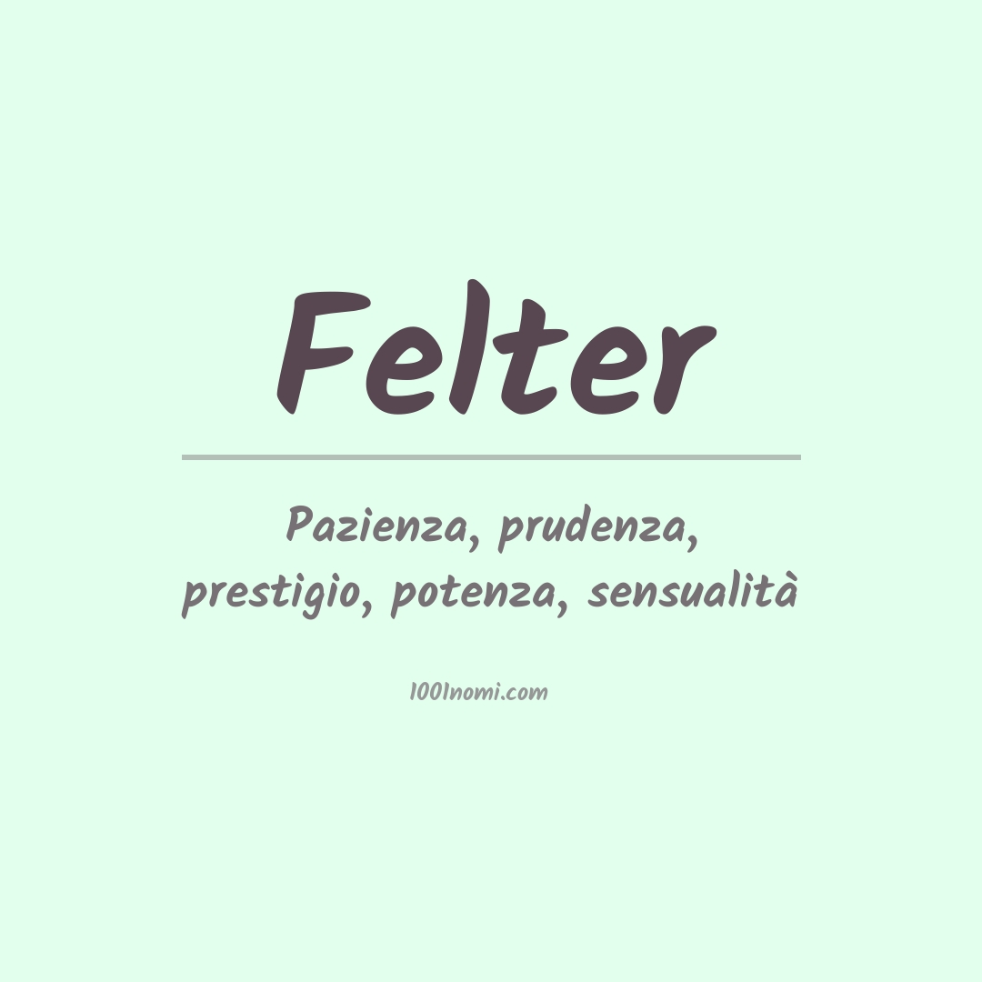 Significato del nome Felter