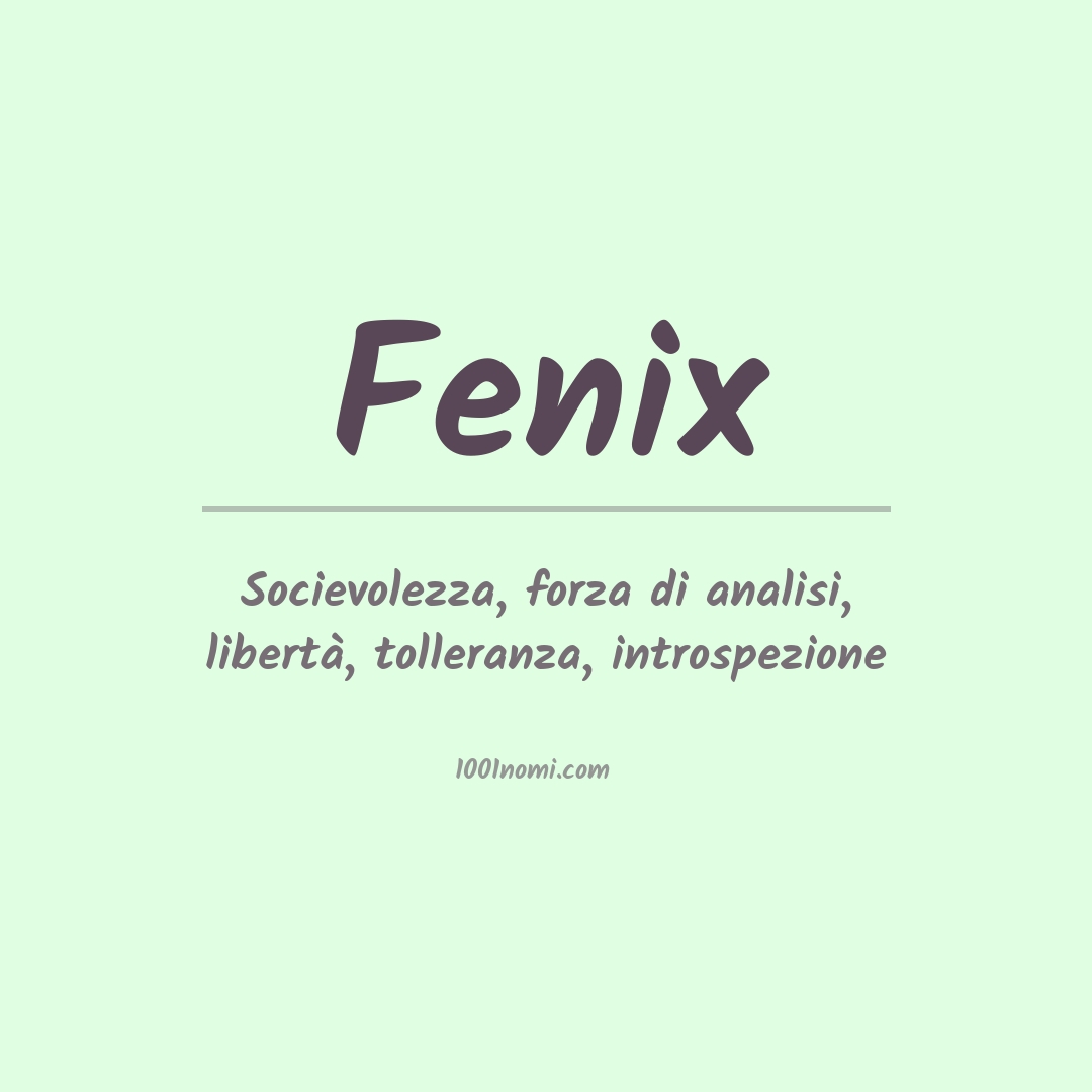 Significato del nome Fenix Significato del nome Fenix