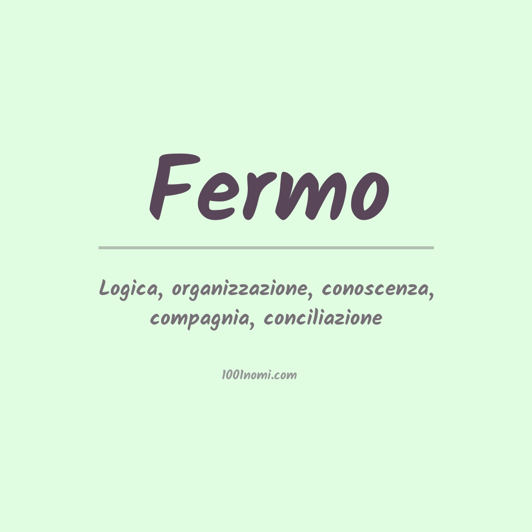 Significato del nome Fermo Significato del nome Fermo