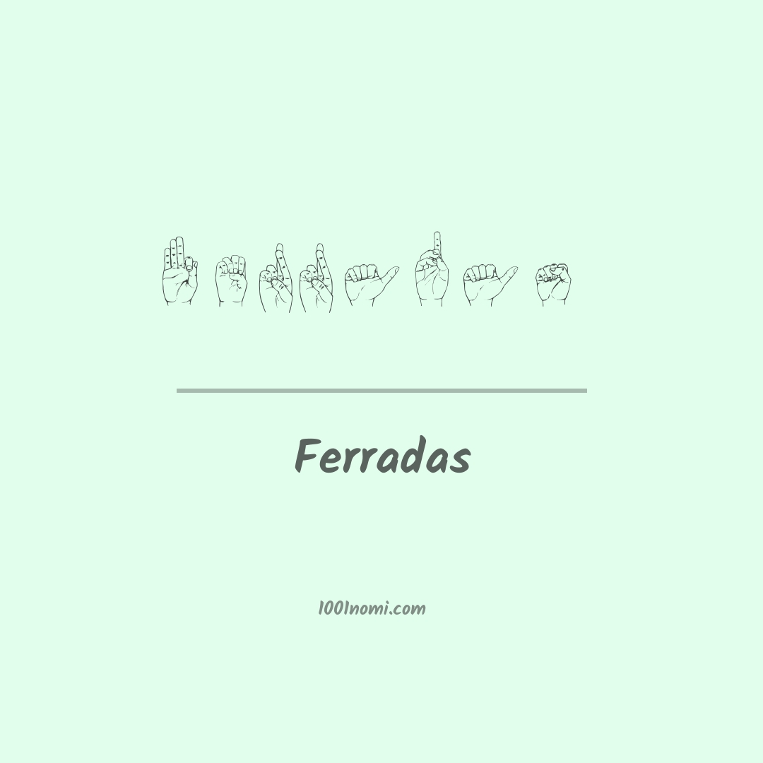 Ferradas nella lingua dei segni