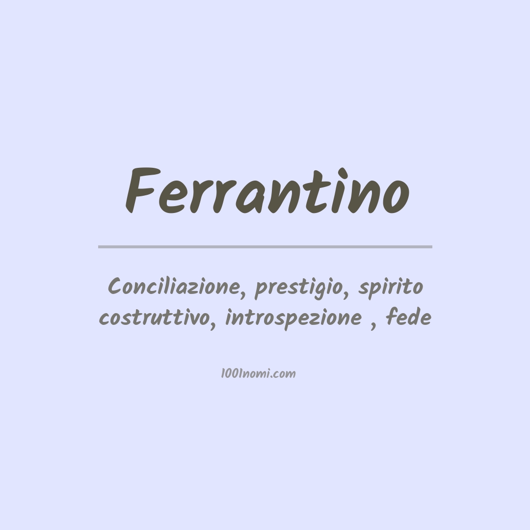 Significato del nome Ferrantino