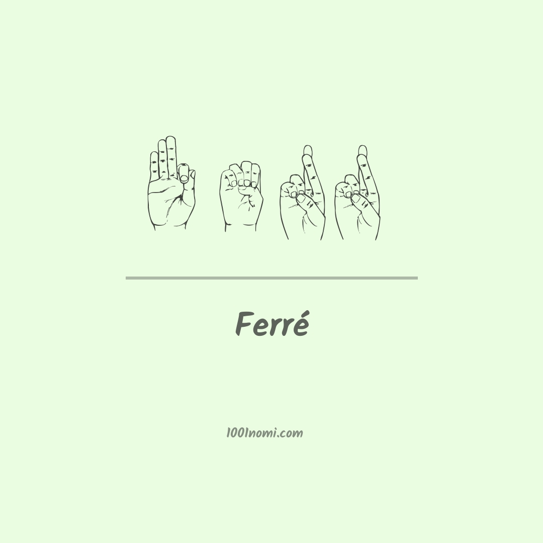 Ferré nella lingua dei segni Ferré nella lingua dei segni