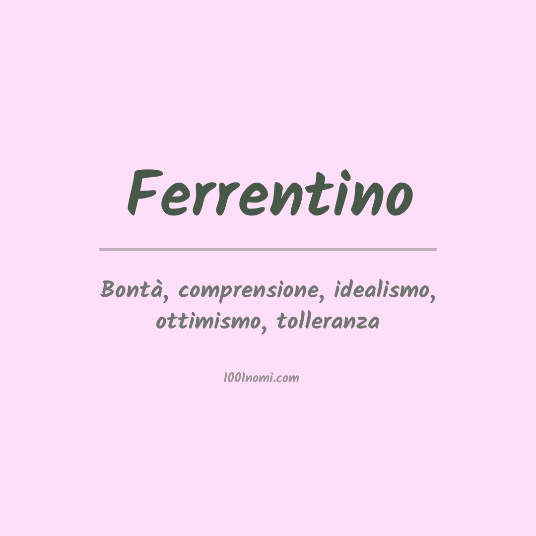 Significato del nome Ferrentino