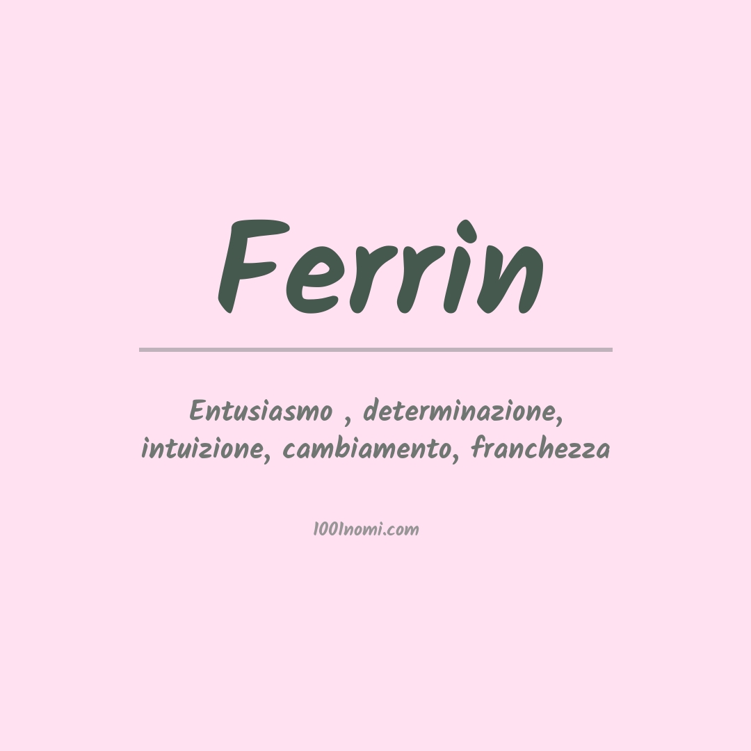 Significato del nome Ferrin