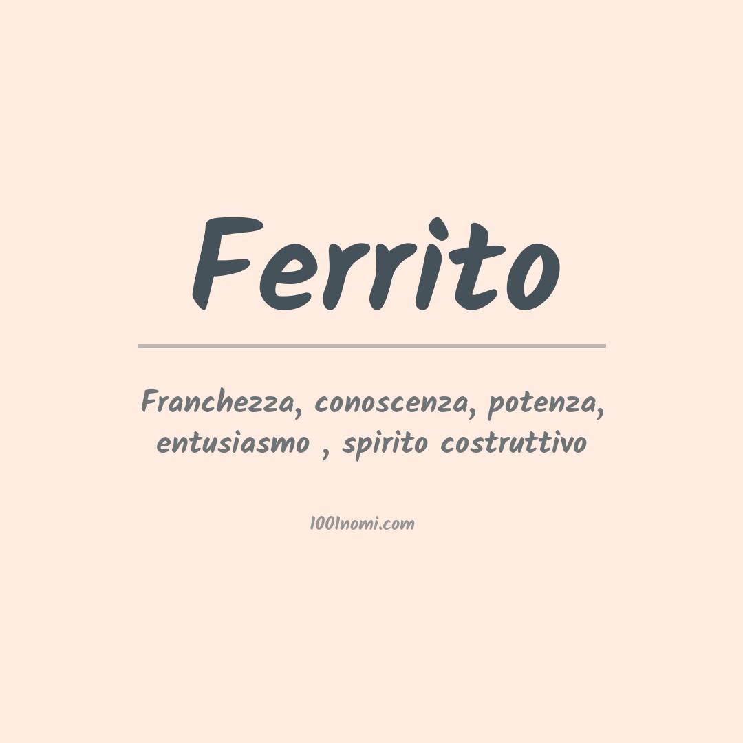 Significato del nome Ferrito