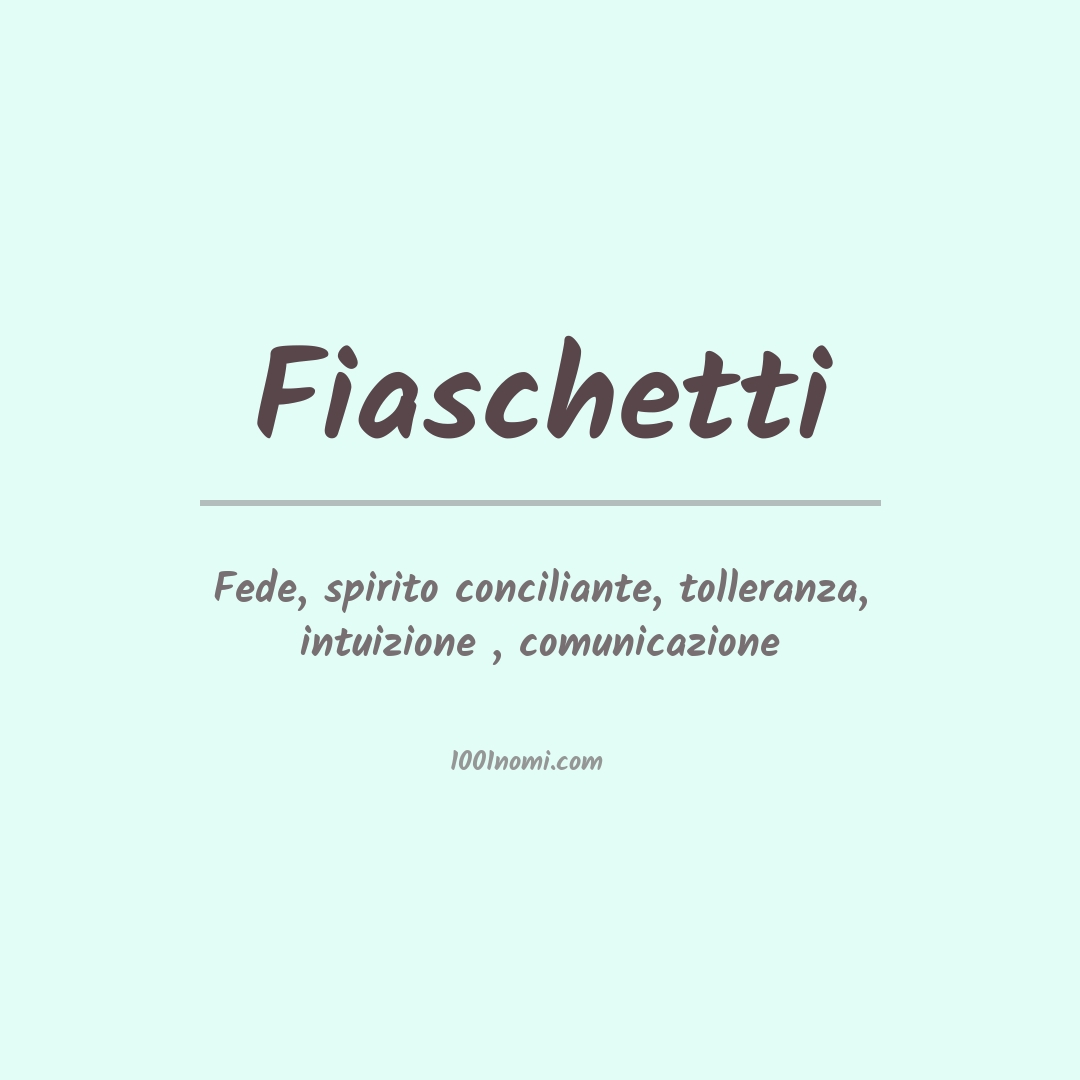 Significato del nome Fiaschetti