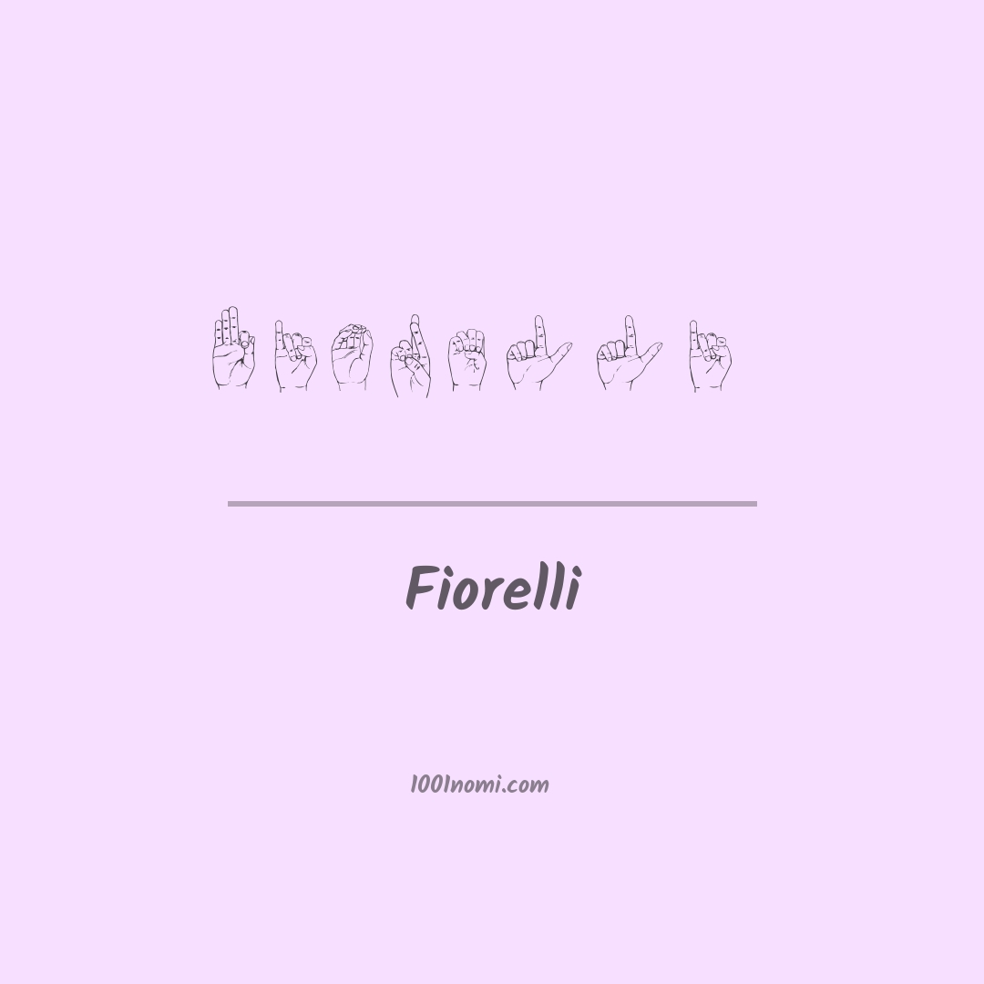 Fiorelli nella lingua dei segni Fiorelli nella lingua dei segni
