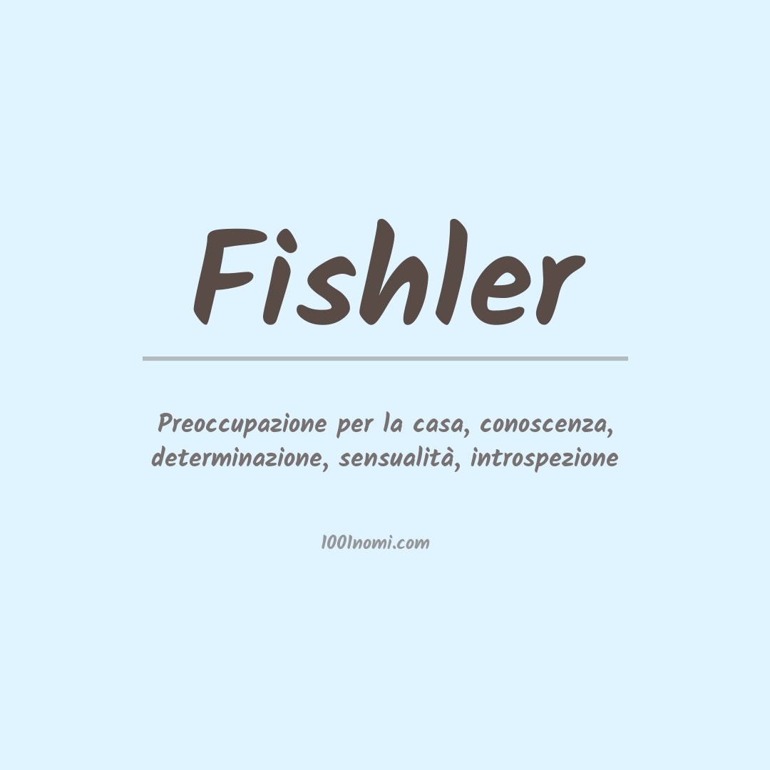 Significato del nome Fishler