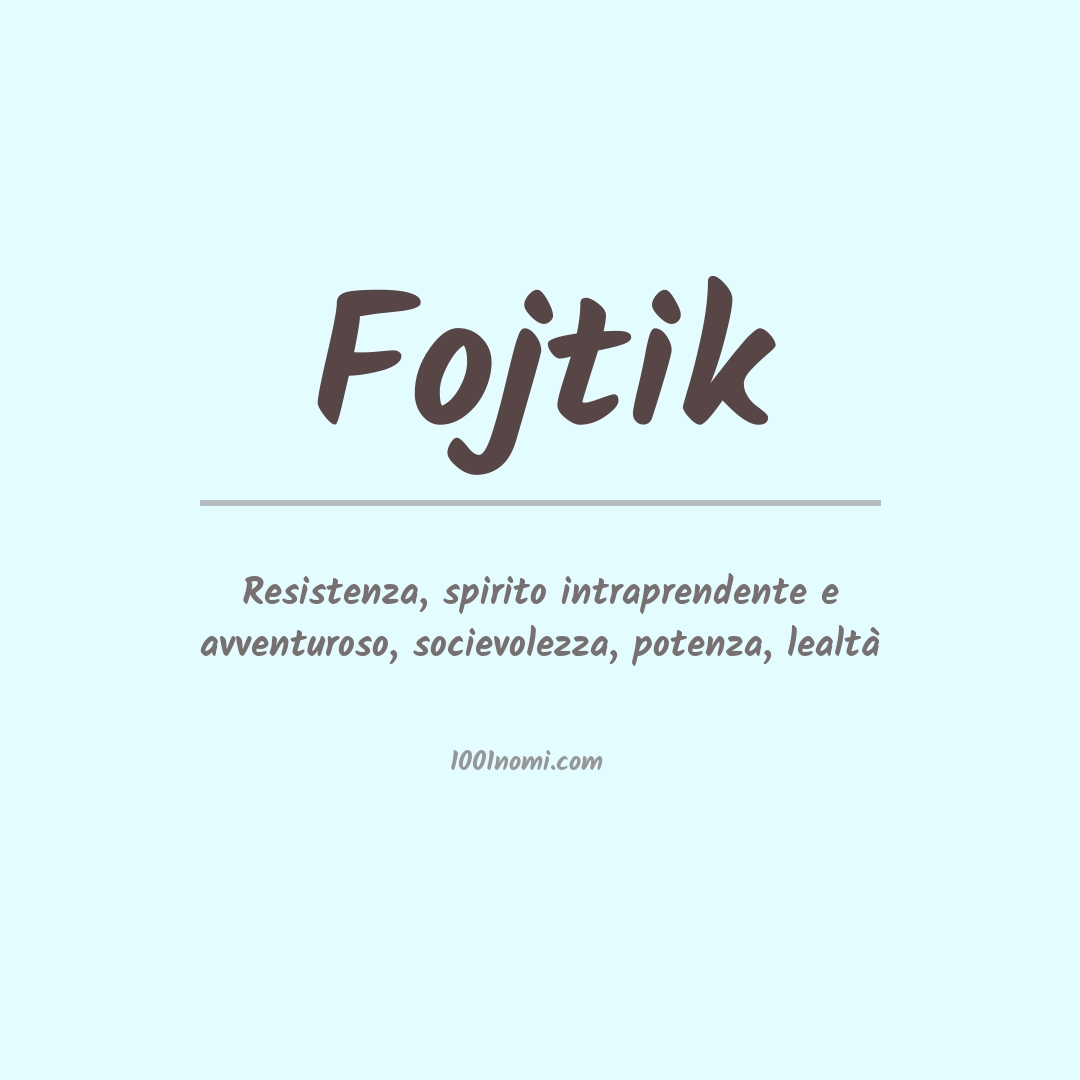 Significato del nome Fojtik