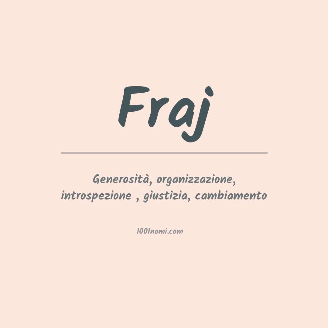 Significato del nome Fraj Significato del nome Fraj