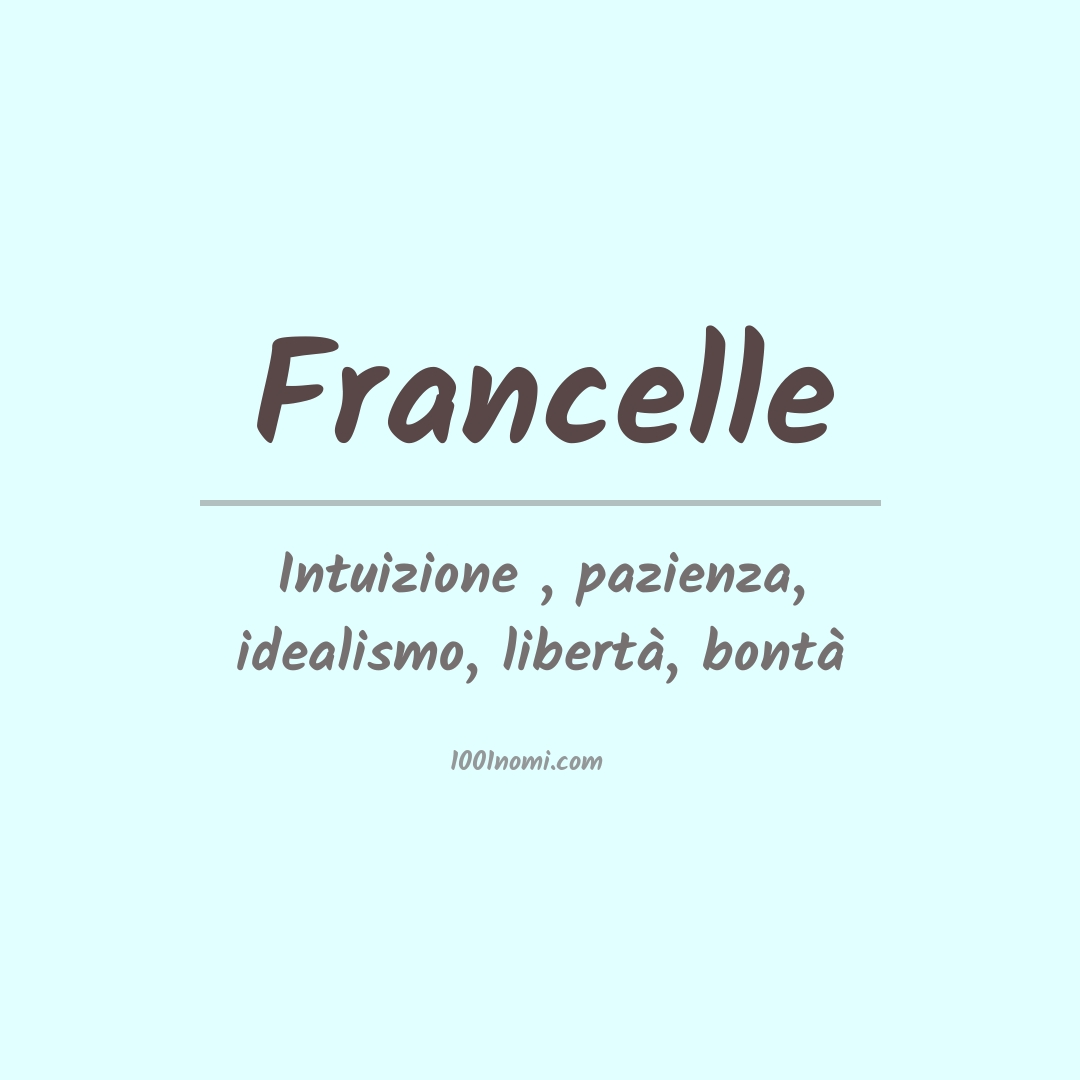 Significato del nome Francelle