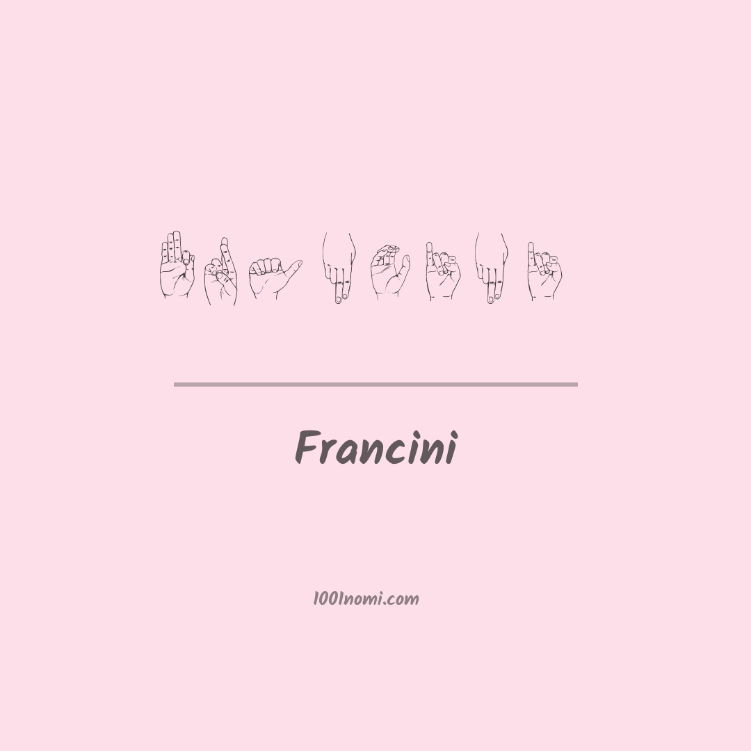 Francini nella lingua dei segni Francini nella lingua dei segni