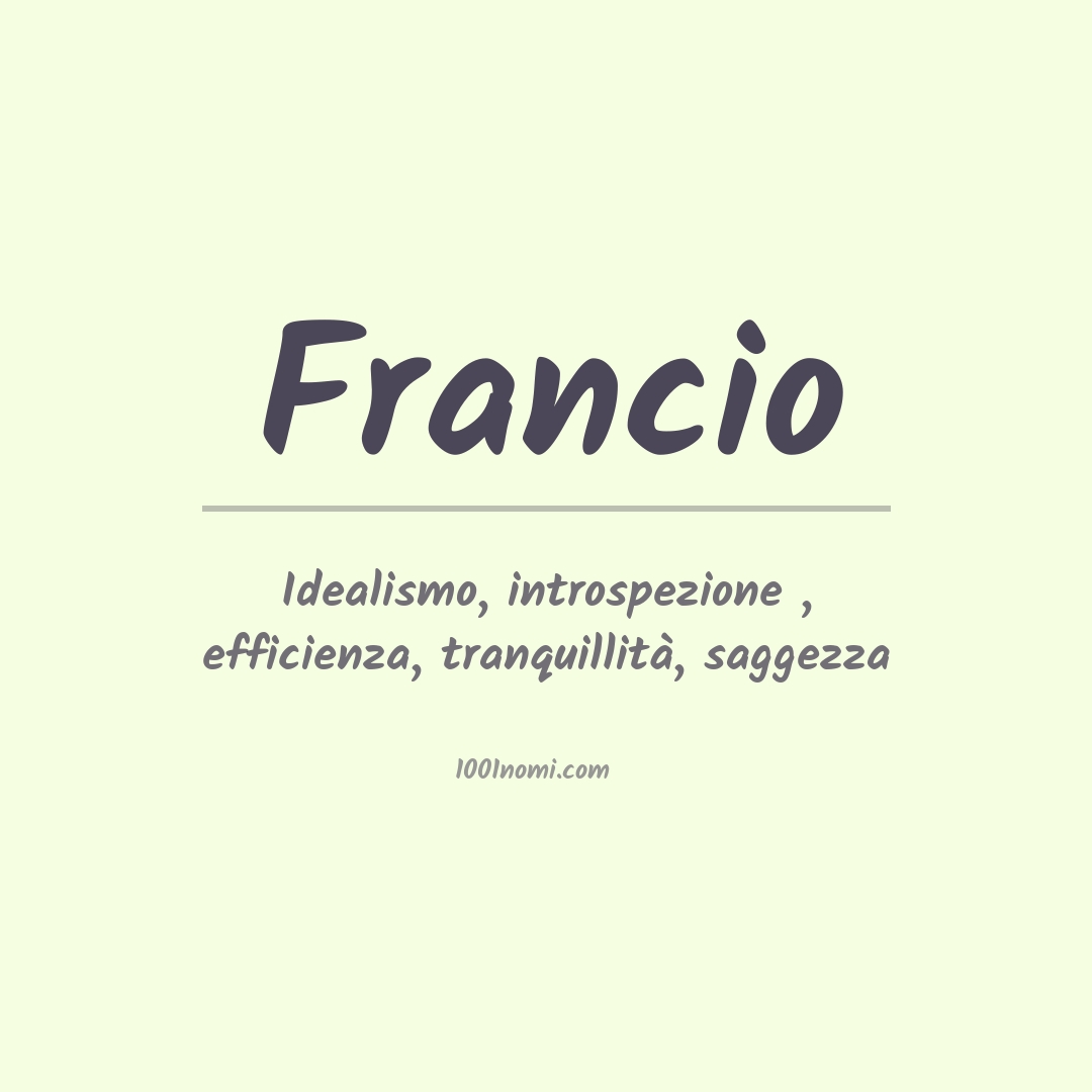 Significato del nome Francio Significato del nome Francio