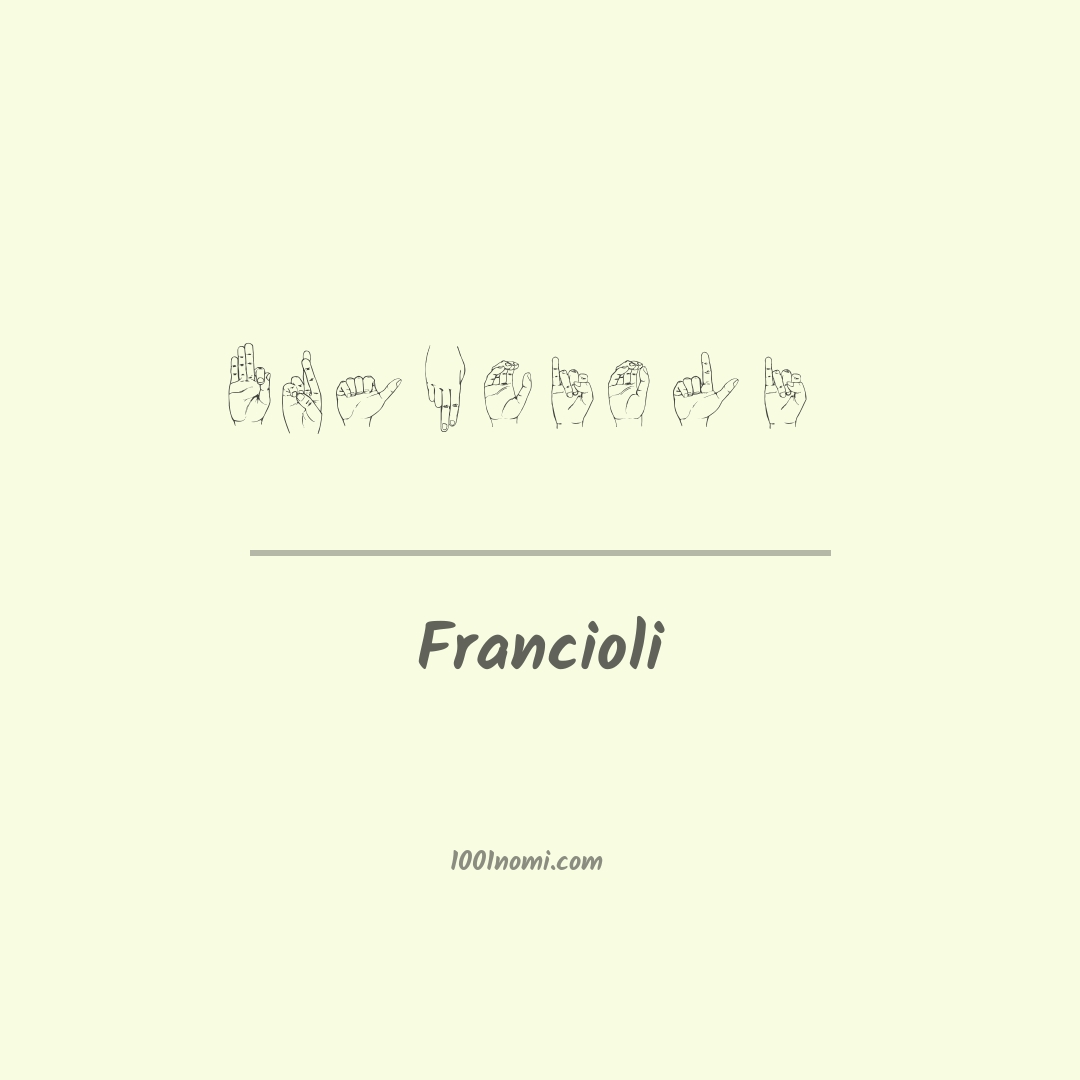 Francioli nella lingua dei segni Francioli nella lingua dei segni