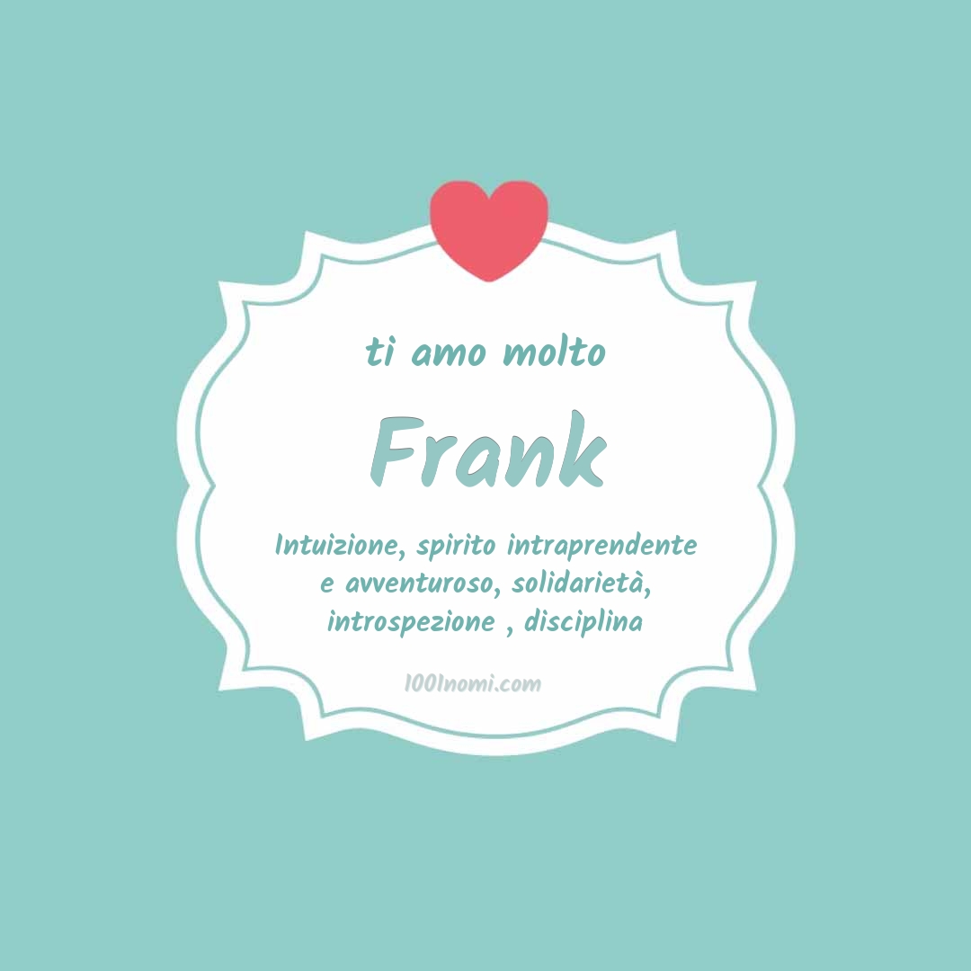 Ti amo molto Frank