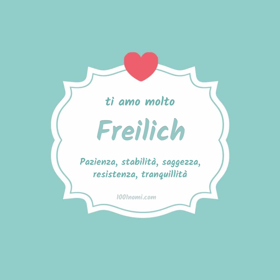 Ti amo molto Freilich
