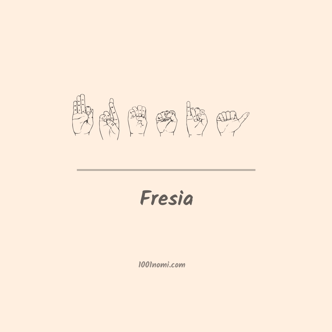 Fresia nella lingua dei segni Fresia nella lingua dei segni