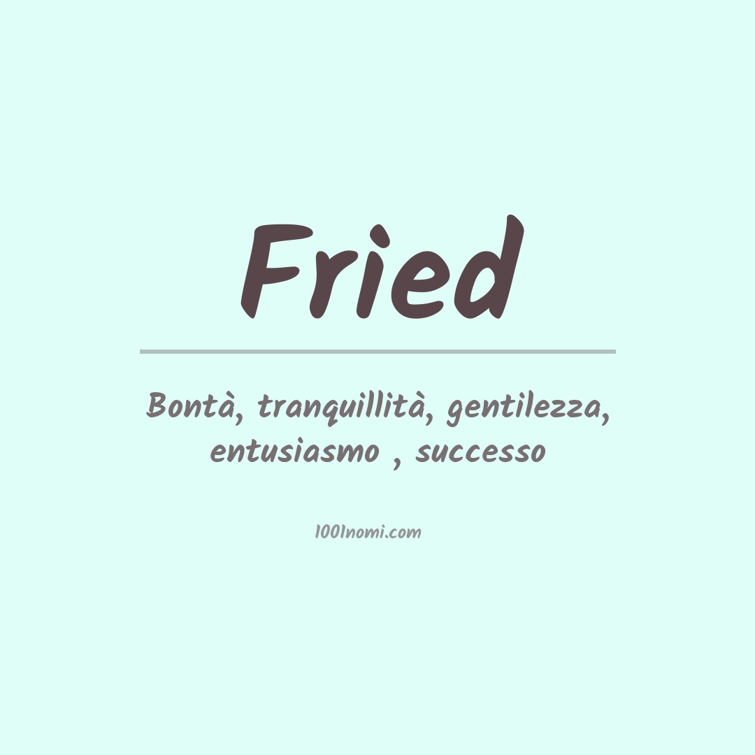 Significato del nome Fried