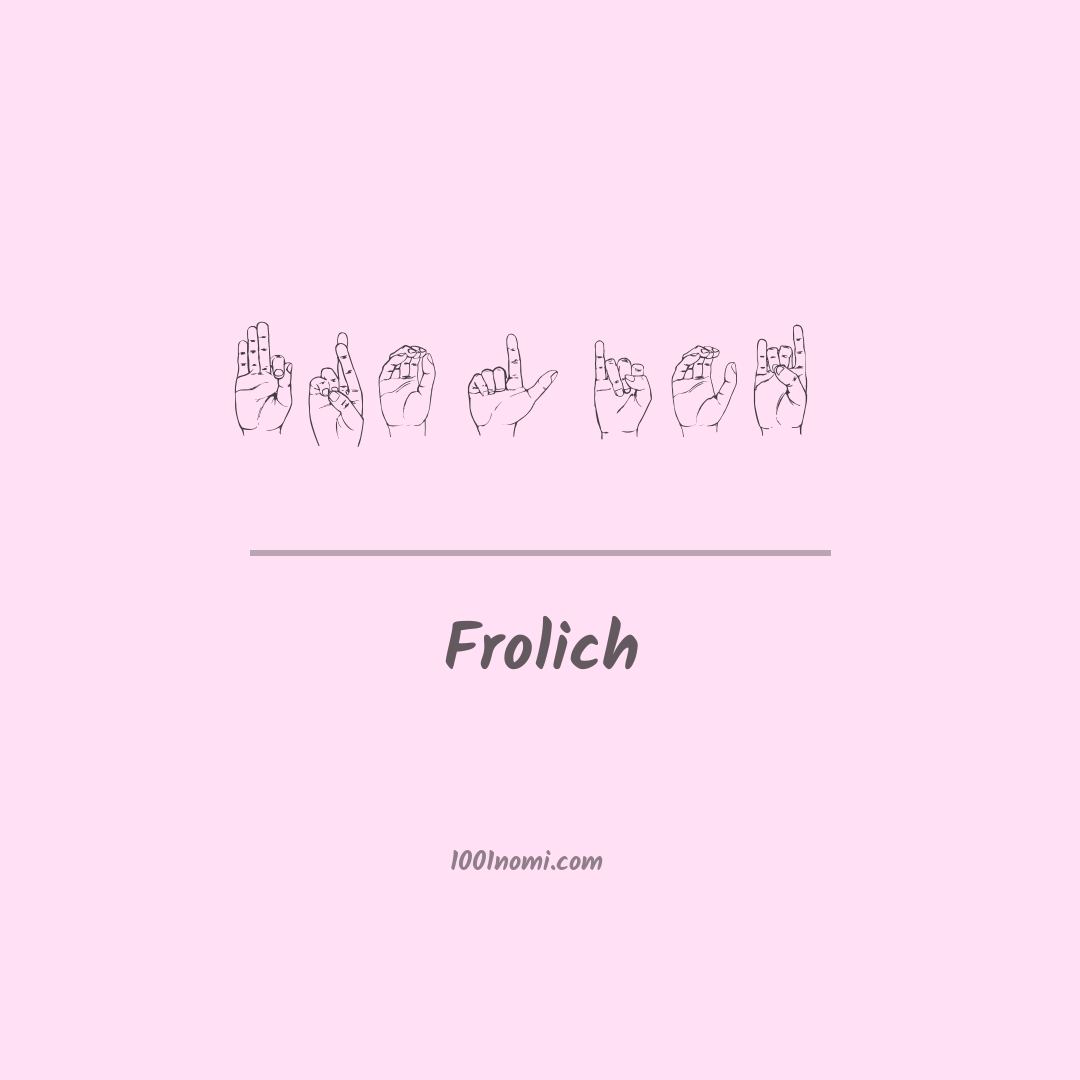 Frolich nella lingua dei segni