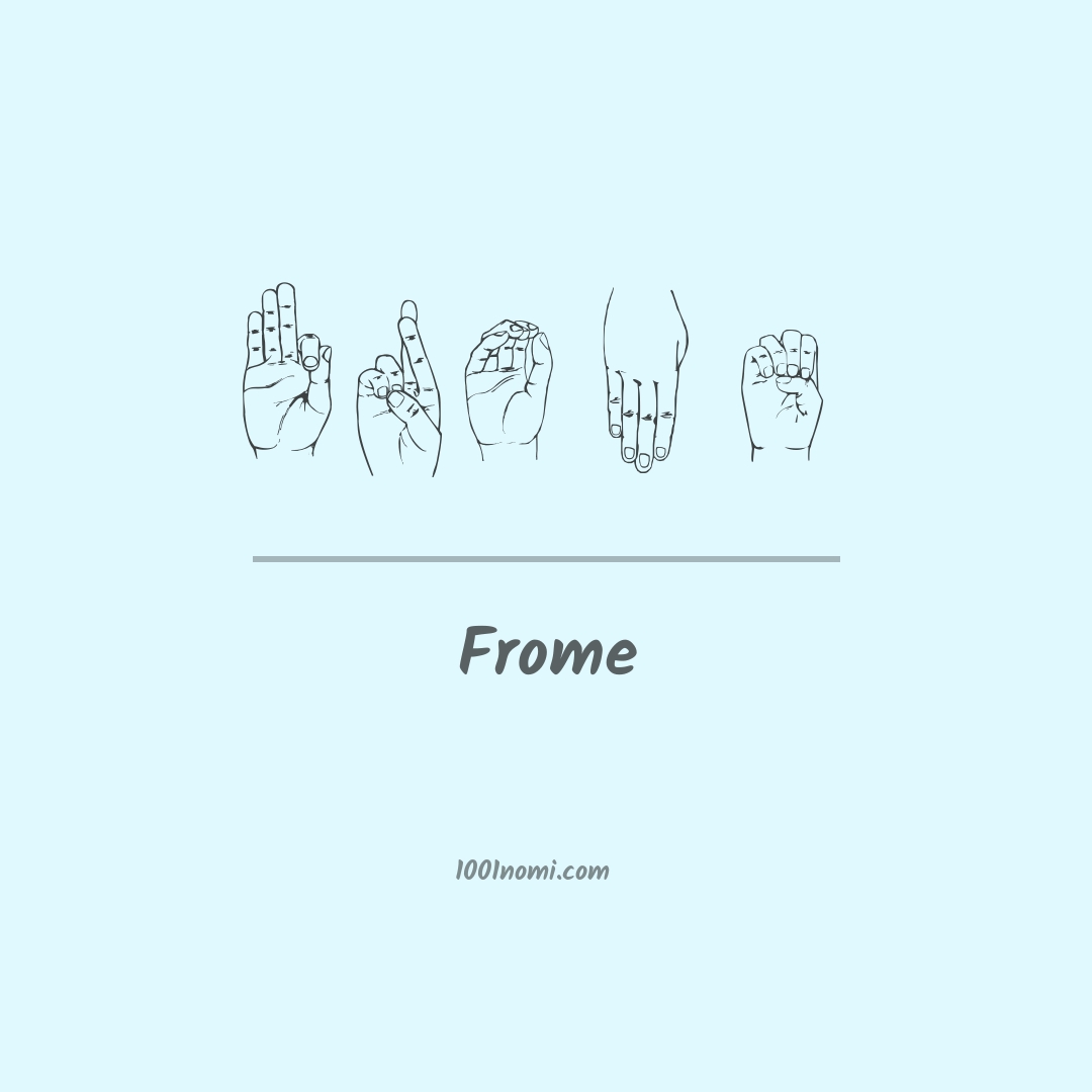Frome nella lingua dei segni Frome nella lingua dei segni