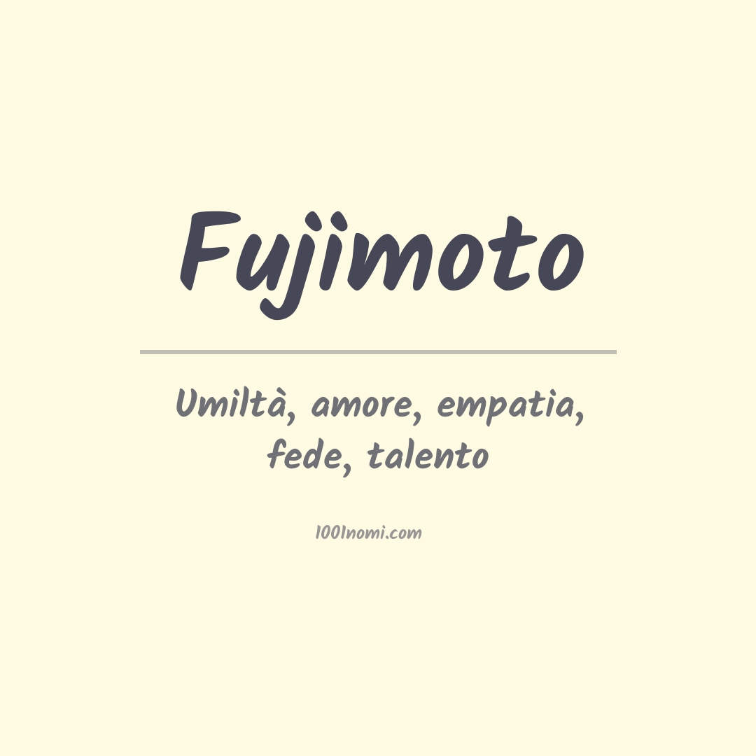Significato del nome Fujimoto Significato del nome Fujimoto