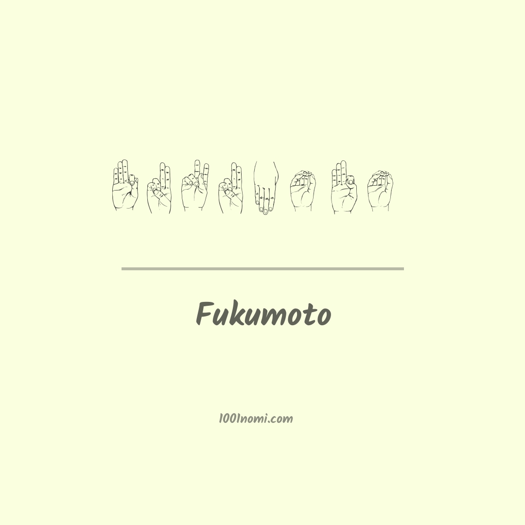 Fukumoto nella lingua dei segni Fukumoto nella lingua dei segni